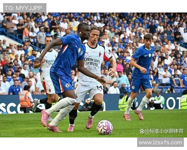 切尔西友谊赛逆转AC米兰补时绝杀全场沸腾战术解析 切尔西友谊赛逆转AC米兰补时绝杀全场沸腾战术解析