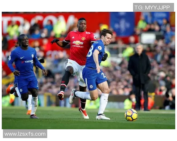 德甲激战切尔西大胜曼联三球横扫全场引发转会热议 德甲激战切尔西大胜曼联三球横扫全场引发转会热议