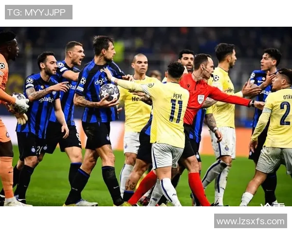 国米狂胜波尔图四球晋级补时进球点燃全场激情解析