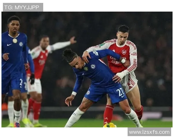 意甲经典对决切尔西逆转阿森纳全场沸腾历史冷门再现